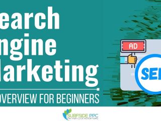 Aprende los fundamentos de SEM: Cómo aprovechar el Search Engine Marketing para tu negocio